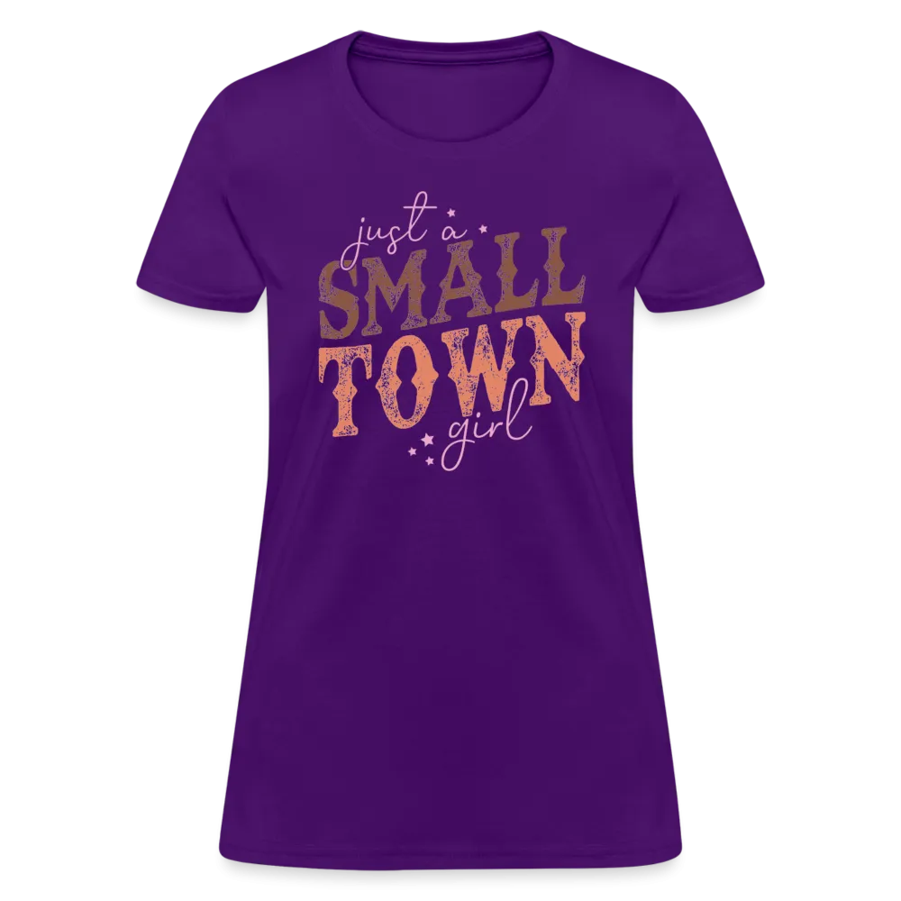 Just A Small Town Girl Women's Contoured T-Shirt