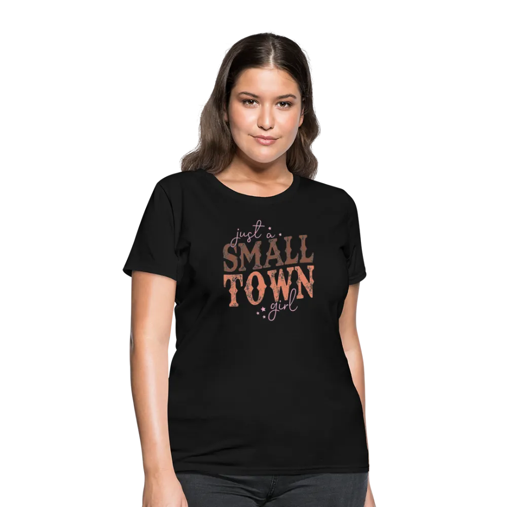 Just A Small Town Girl Women's Contoured T-Shirt