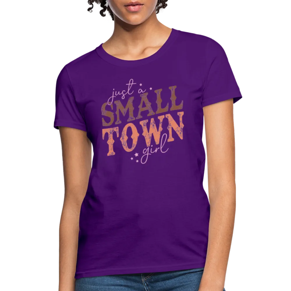 Just A Small Town Girl Women's Contoured T-Shirt