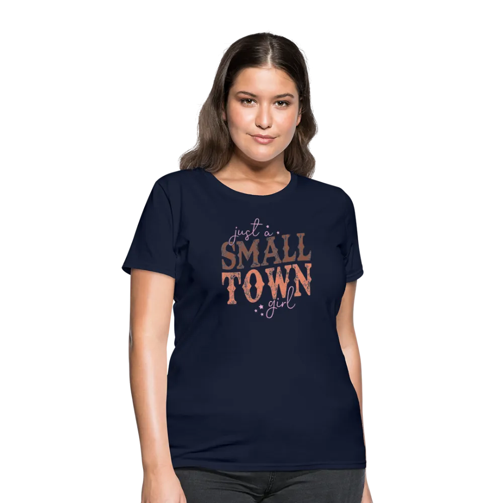 Just A Small Town Girl Women's Contoured T-Shirt