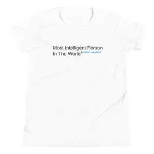 Most Intelligent Person in the World Citation Needed Kid's Youth Tee