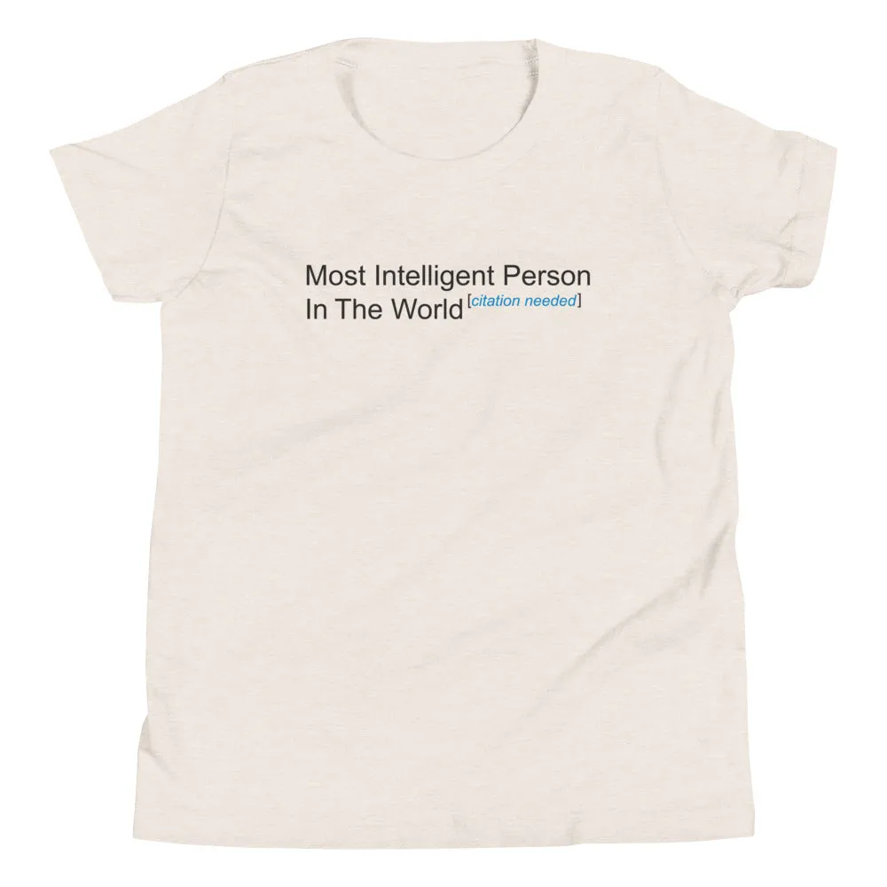 Most Intelligent Person in the World Citation Needed Kid's Youth Tee